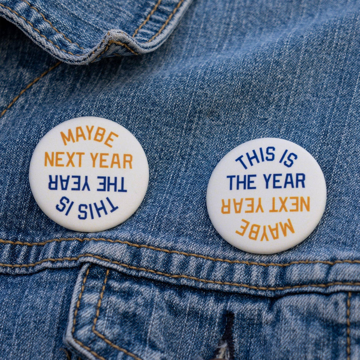 Oxford Pennant-This Is The Year / Maybe Next Year Pinback Button - Gold & Blue-patches + pins-gather here online