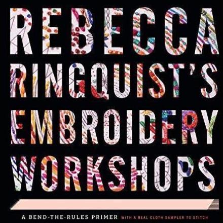 Abrams - Rebecca Ringquist's Embroidery Workshops: A Bend-the-Rules Primer - Default - gatherhereonline.sbs