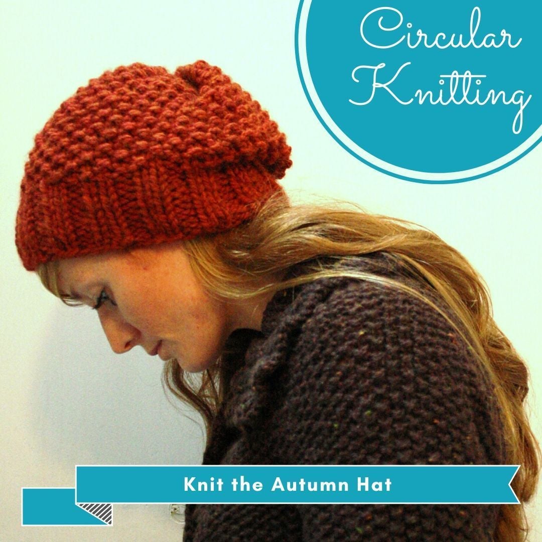 gather here classes - Intro to Circular Knitting - the Autumn Hat - Default - gatherhereonline.sbs