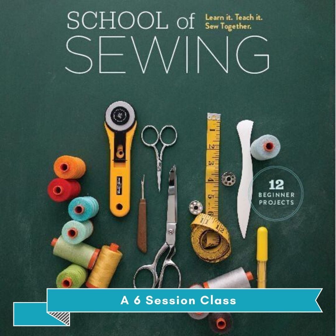gather here classes - School of Sewing - meets 6 times - Default - gatherhereonline.sbs