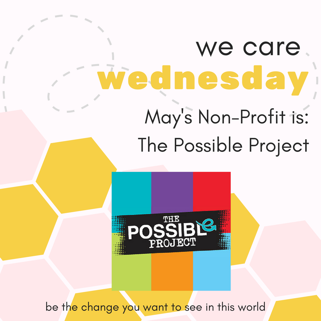We Care Wednesday: The Possible Project