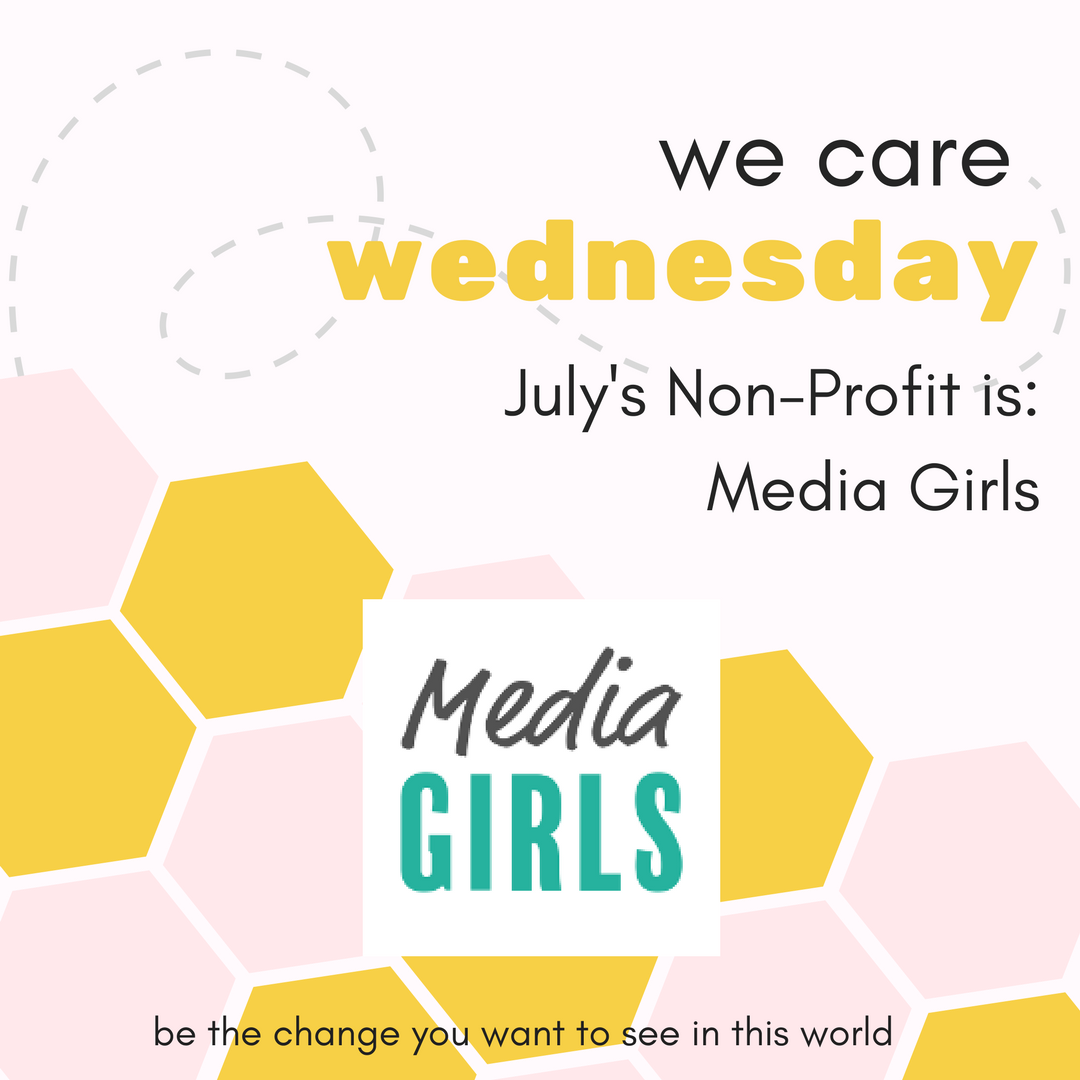 We Care Wednesday: Media Girls