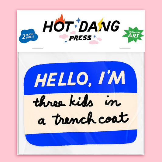Hot Dang Press-Hello I'm Three Kids in a Trench Coat Name Tag Iron-On Transfer Sheet-patches + pins-gather here online