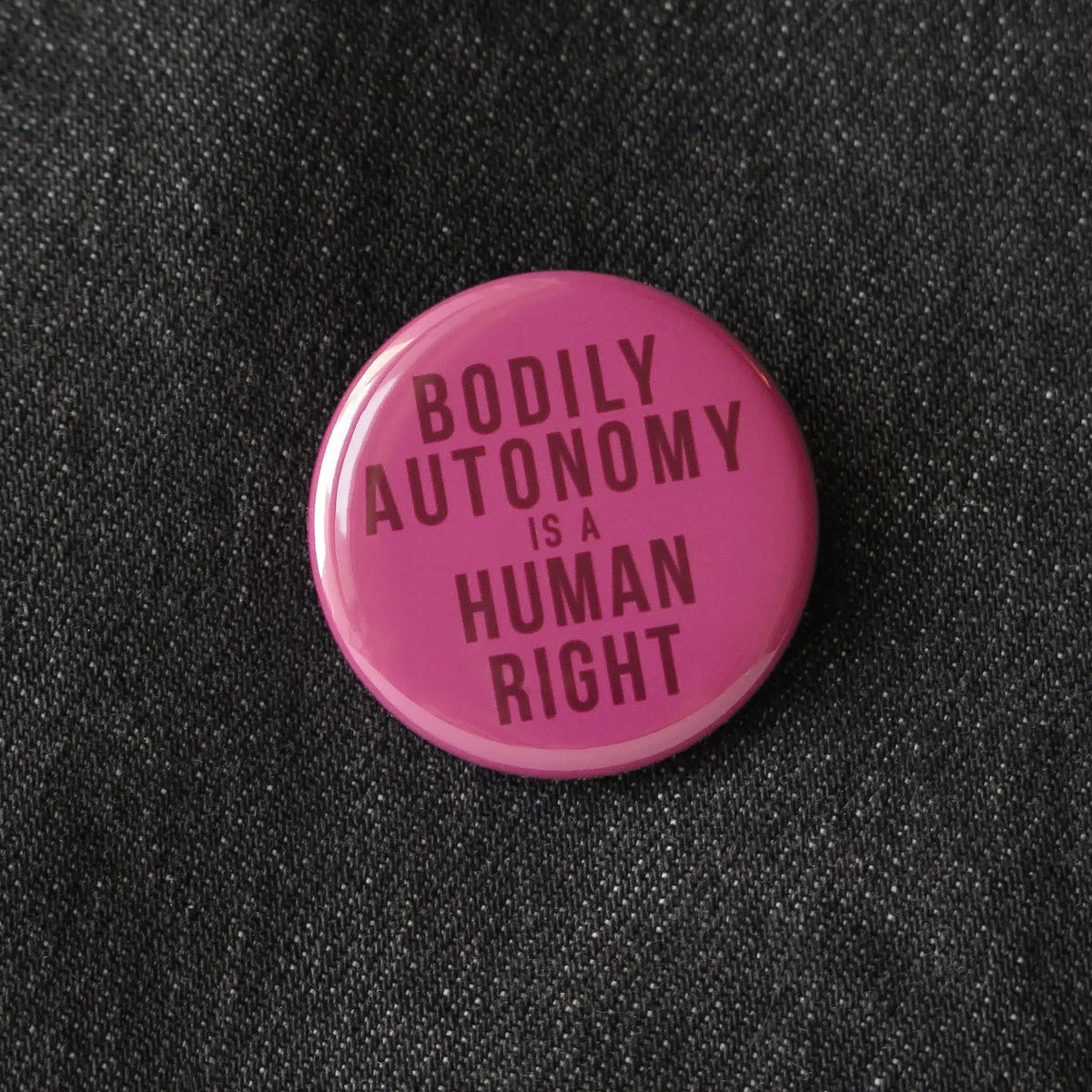 Word For Word-Bodily Autonomy Is A Human Right Pinback Button-accessory-gather here online