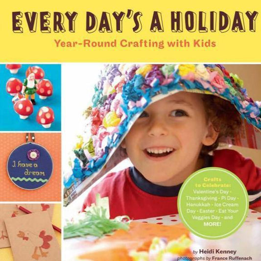 Chronicle Books - Every Day's a Holiday - Default - gatherhereonline.sbs