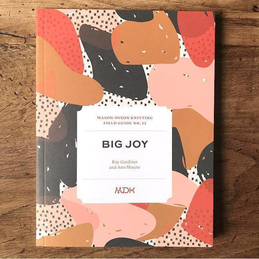 Mason-Dixon Knitting - Field Guide No. 12 Big Joy by Mason-Dixon Knitting - - gatherhereonline.sbs