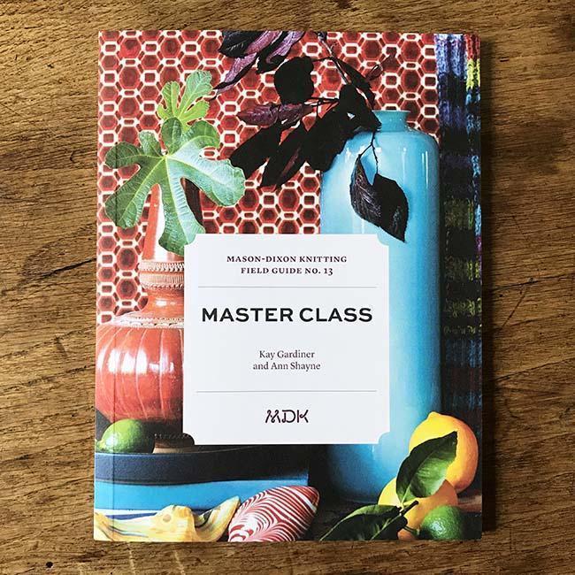 Mason-Dixon Knitting - Field Guide No. 13 Master Class by Mason-Dixon Knitting - - gatherhereonline.sbs