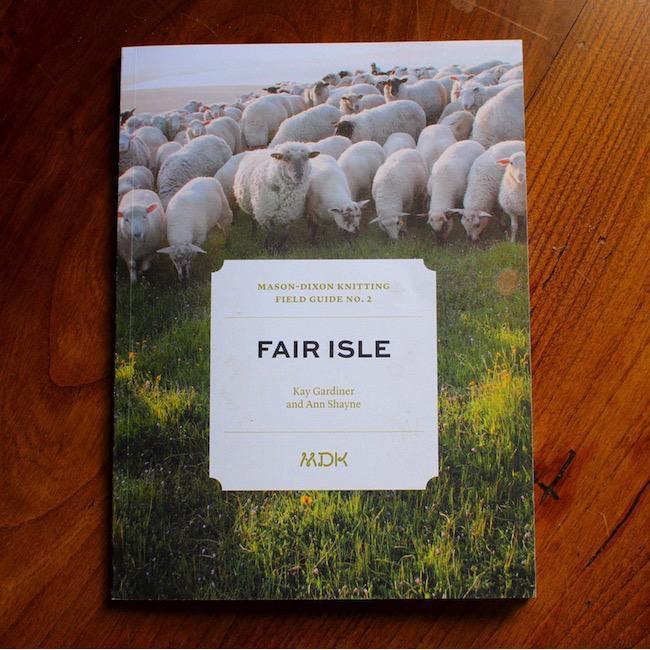 Mason-Dixon Knitting - Field Guide No. 2 Fair Isle - - gatherhereonline.sbs